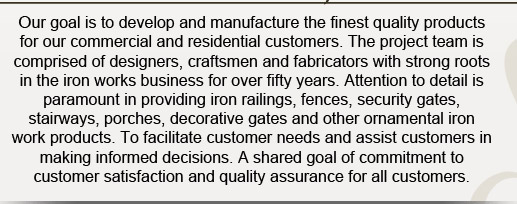 Welcome to Mission Viejo Ornamental : Our goal is to develop and manufacture the finest quality products for our commercial and residential customers. The project team is comprised of designers, craftsmen and fabricators with strong roots in the iron works business for over fifty years. Attention to detail is paramount in providing iron railings, fences, security gates, stairways, porches, decorative gates and other ornamental iron work products.... 